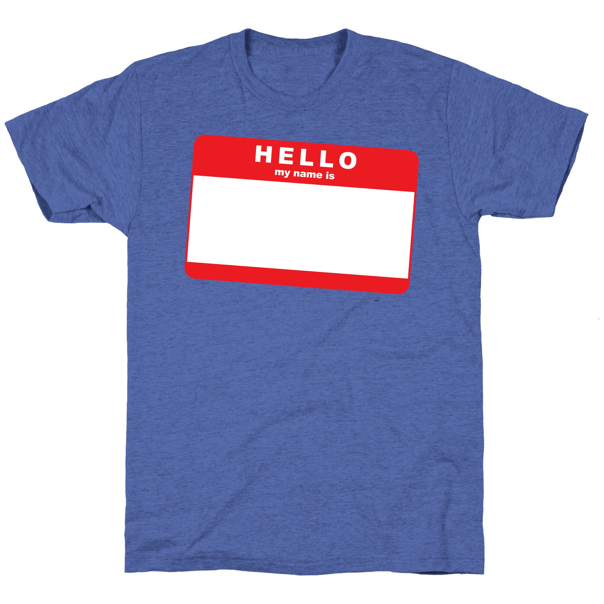 Hello My Name Is... Unisex Triblend Tee